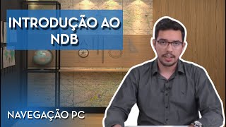 INTRODUÇÃO AO NDB - PC/IFR NAVEGAÇÃO