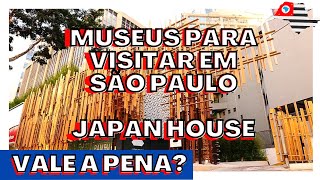 JAPAN HOUSE SÃO PAULO VALE A PENA?