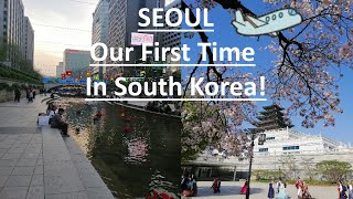 Our First Time In Seoul, South Korea!