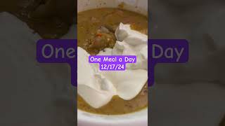 One Meal a Day… 12/17/24 #yummy #food #soup