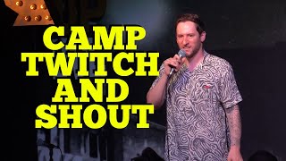 Camp Twitch And Shout