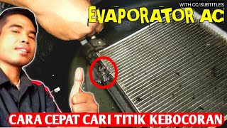 Penyebab AC MOBIL tidak dingin - mencari titik kebocoran evaporator