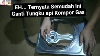 WOW..! Ternyata Semudah Ini Ganti Tungku Api Kompor Gas Gmc