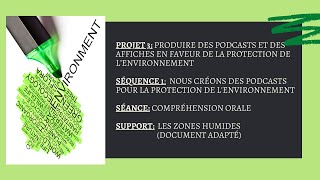 4 AM - projet 3- séquence 1- Compréhension de l'oral - Les zones humides (document adapté )