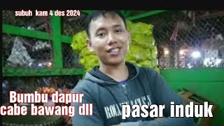 cabe ,bawang dll kam 5 des 2024 @sayurbandungjaya #pasarindukcaringin