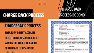 Want to learn about the Chargeback Process to discharge debt and BC-Bond?