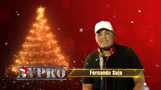 Fernando Sujo   Presentando Video Navideño AVPRO 2022