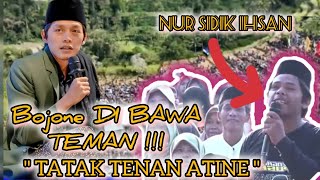 NUR SIDIK IHSAN ISTRINE DI BAWA TEMAN !!!! GUS IQDAM