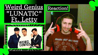 Weird Genius - "Lunatic" ft Letty [REACTION] | Who's ready for some clubbin'!!!