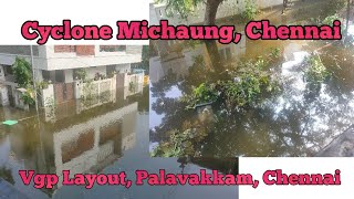 Cyclone Michaung, Chennai/#cyclone #michaungcyclone #chennai #vgplayout #palavakkam