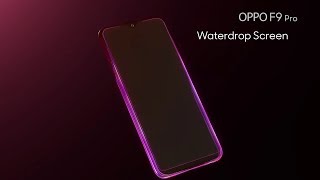 Oppo F9 Official Video - Trailer, Concept, Design 1080p HD