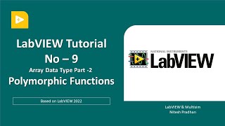 LabVIEW Tutorial – 9 | Array Data Type Part - 2 | Polymorphic Functions