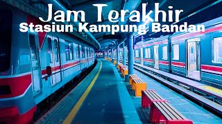 COMMUTER LINE SAPU JAGAT, JAM TERAHIR KAMPUNG BANDAN - CIKARANG