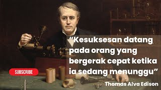 Kata Bijak dan Motivasi Thomas Alva Edison Penuh Makna Kehidupan