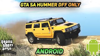 Gta Sa Hummer Dff Only | Gta Sa Car Dff Only | Gta Sa Android | Gta Sa New Car | Gta Sa Hummer Car