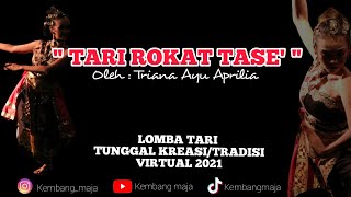 TARI ROKAT TASE' Oleh : Triana Ayu Aprilia