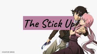 【Nightcore】— The Stick Up (Lyrics)