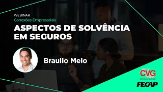 [WEBINAR] Conexões Empresariais - Aspectos de Solvência em Seguros