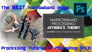 Astrophotography: The BEST Narrowband Image Processing Workflow approach in photoshop [PS]!! Part 1.