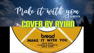 "MAKE IT WITH YOU" Ben&Ben/Bread (Cover by Ryian live at Islas)