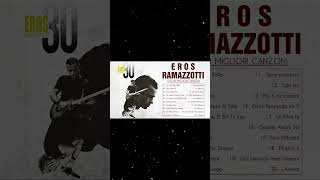 Eros Ramazzotti Greatest Hits 2024- Eros Ramazzotti Best Songs - The best of Eros Ramazzotti