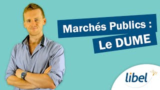 Marchés Publics : qu'est-ce que le DUME ?