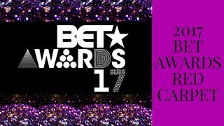 2017 BET AWARDS RED CARPET