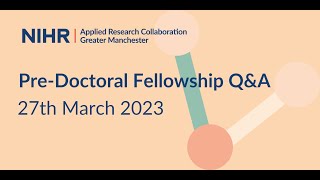 NIHR ARC-GM Pre-doctoral Programme Question & Answer Session 1