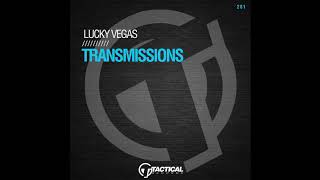 Lucky Vegas - Transmissions (Original Mix)