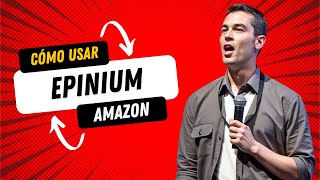 Cómo usar Epinium para Amazon Seller y Vendor