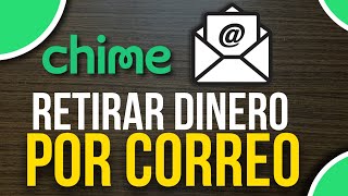 ✅Chime Bank: Como RETIRAR DINERO que Te ENVIAN por Correo🔴