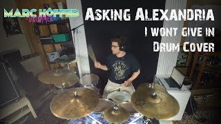 I won't give in - Asking Alexandria // Drum Cover