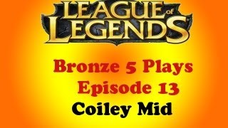 Bronze 5 Game (Episode 13)