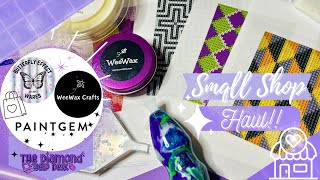 Small Shop Haul! || Watch Until the End to See Them Come Together || Feat. Weewax, BEW, &  PaintGem