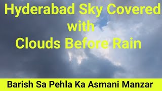 Hyderabad Sky Covered with Clouds Before Rain | Barish Sa Pehla Ka Asmani Manzar | @Traveldton23