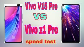 Vivo V15 Pro & Vivo Z1 Pro speed test & camera  comparison