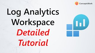 Microsoft Azure Log Analytics Workspace | Detailed Tutorial