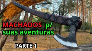 MACHADOS para suas aventuras - Parte 1 🪓.