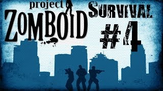 Project Zomboid Survival - Part 4