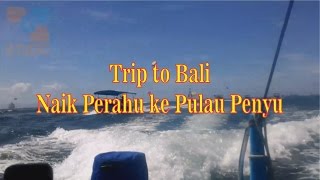 Trip to Bali - Naik Perahu ke Pulau Penyu Tanjung Benoa Bali