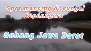 Spot mancing ikan di sungai Cipunagara SUBANG Jawa Barat