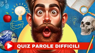 QUIZ: Parole Italiane Difficili e Desuete - Quante ne conosci?