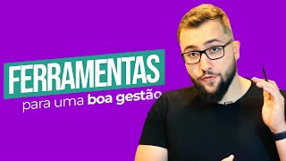 As melhores ferramentas para você utilizar no modelo de gestão da sua empresa