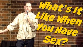 What's It Like When You Sex?