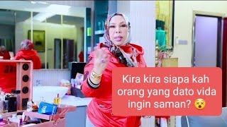 jangan main" dengan dato sri vida yerrr..