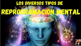 Los diversos tipos de Reprogramacion Mental