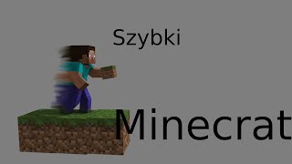 Szybki Minecraft#1