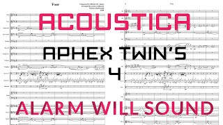 Aphex Twin - 4 - Arranged by Jessica Johnson and Payton MacDonald - Alarm Will Sound