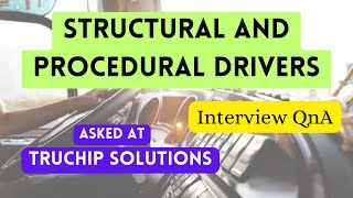 Structural & Procedural Drivers {QnAs} | Asked at Truechip Solutions | Chill & Learn