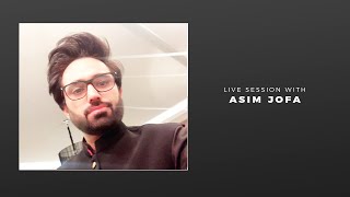 Instagram Live Session with Asim Jofa